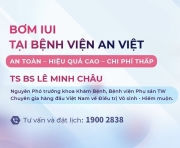 Khám phá quy trình bơm IUI tại bệnh viện Đa khoa An Việt